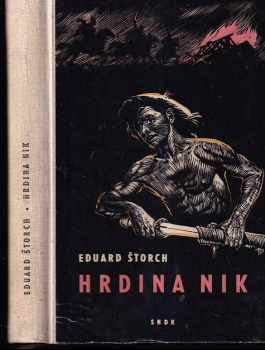 Eduard Štorch: Hrdina Nik
