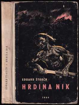 Eduard Štorch: Hrdina Nik