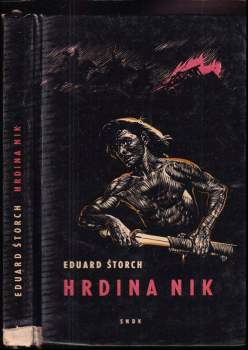 Eduard Štorch: Hrdina Nik