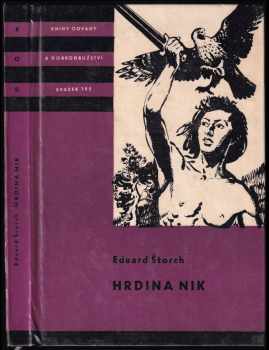 Hrdina Nik : junácké příběhy z doby Sámovy - Eduard Štorch (1968, Státní nakladatelství dětské knihy) - ID: 754131