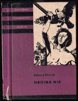 Hrdina Nik : junácké příběhy z doby Sámovy - Eduard Štorch (1968, Státní nakladatelství dětské knihy) - ID: 826057