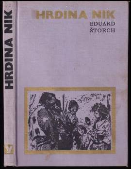 Eduard Štorch: Hrdina Nik
