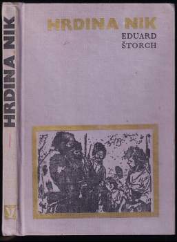 Eduard Štorch: Hrdina Nik