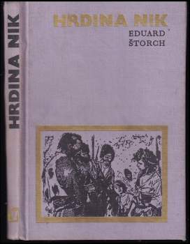 Eduard Štorch: Hrdina Nik