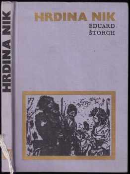 Hrdina Nik : junácké příběhy z doby Sámovy - Eduard Štorch (1969, Albatros) - ID: 768909