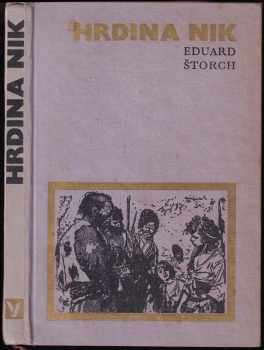 Hrdina Nik : junácké příběhy z doby Sámovy - Eduard Štorch (1969, Albatros) - ID: 719440