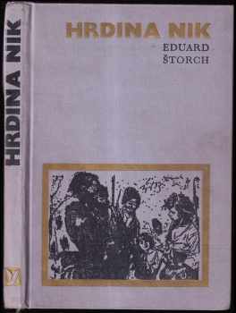 Hrdina Nik : junácké příběhy z doby Sámovy - Eduard Štorch (1969, Albatros) - ID: 719449