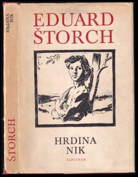 Eduard Štorch: Hrdina Nik