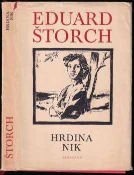 Hrdina Nik : junácké příběhy z doby Sámovy - Eduard Štorch (1975, Albatros) - ID: 714152