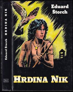Hrdina Nik : junácké příběhy z doby Sámovy - Eduard Štorch (1997, Goldstein & Goldstein) - ID: 761040