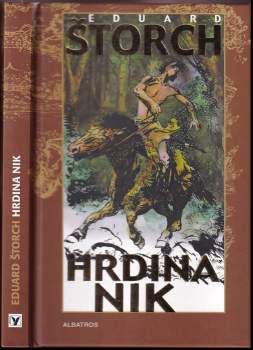Eduard Štorch: Hrdina Nik
