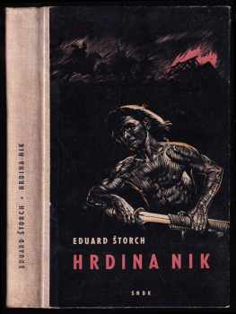 Eduard Štorch: Hrdina Nik - junácké příběhy z doby Samovy