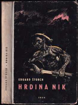 Eduard Štorch: Hrdina Nik - junácké příběhy z doby Sámovy