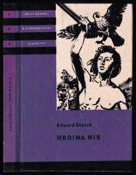Hrdina Nik : junácké příběhy z doby Sámovy - Eduard Štorch (1968, Státní nakladatelství dětské knihy) - ID: 1050448