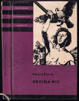 Hrdina Nik : junácké příběhy z doby Sámovy - Eduard Štorch (1968, Státní nakladatelství dětské knihy) - ID: 823168