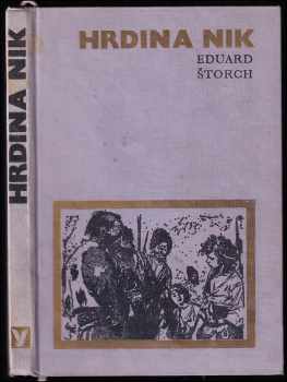 Hrdina Nik : junácké příběhy z doby Sámovy - Eduard Štorch (1969, Albatros) - ID: 122575