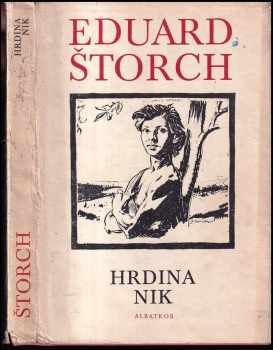 Hrdina Nik : junácké příběhy z doby Sámovy - Eduard Štorch (1975, Albatros) - ID: 137959