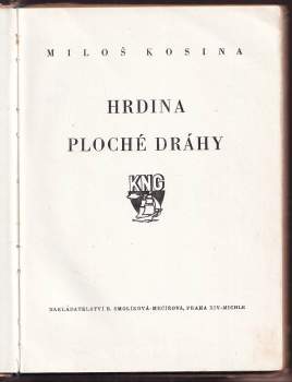 Miloš Kosina: Hrdina ploché dráhy