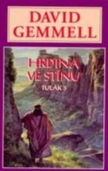 David Gemmell: Hrdina ve stínu