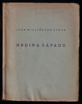 John Millington Synge: Hrdina západu