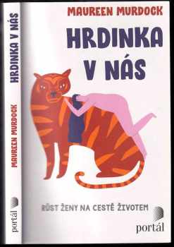 Maureen Murdock: Hrdinka v nás