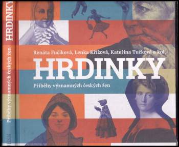 Kateřina Tučková: Hrdinky