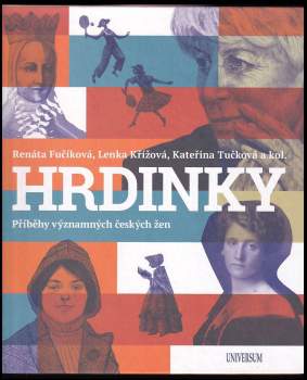 Renáta Fučíková: Hrdinky
