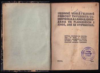 Charles Théodore Henri De Coster: Hrdinné, veselé i slavné příhody Thylberta Ulenspiegla a Lamma Goedzaka ve Flandřích i jinde, jak se vypravují