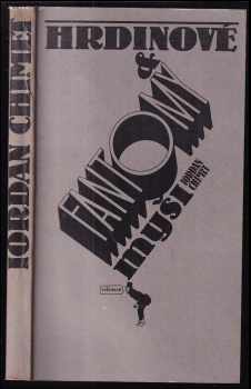 Hrdinové &amp; fantomy &amp; myši - Iordan Chimet (1984, Vyšehrad) - ID: 434040