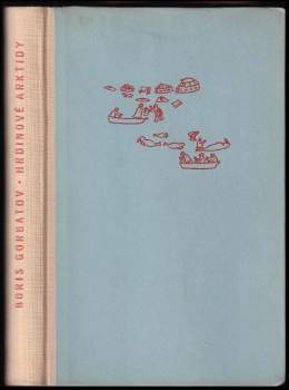 Boris Leont'jevič Gorbatov: Hrdinové Arktidy