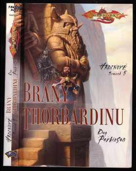 Hrdinové : Brány Thorbardinu : Svazek 5 - Brány Thorbardinu - Dan Parkinson (2008, Fantom Print) - ID: 551300