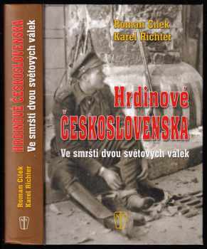 Roman Cílek: Hrdinové Československa - ve smršti dvou světových válek : rok 1914