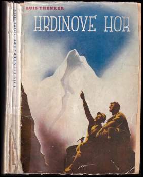 Luis Trenker: Hrdinové hor