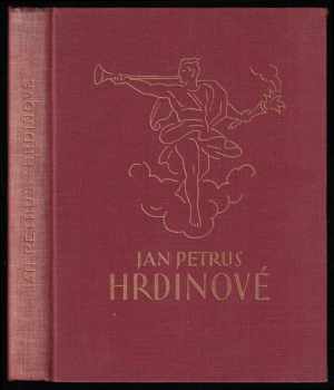 Jan Petrus: Hrdinové - kniha čtyř povídek o těch, kdo životy obětovali za naši samostatnost