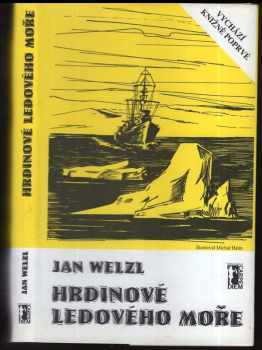Jan Eskymo Welzl: Hrdinové Ledového moře
