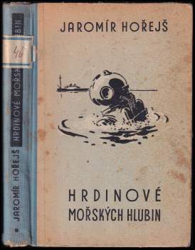 Jaromír Hořejš: Hrdinové mořských hlubin