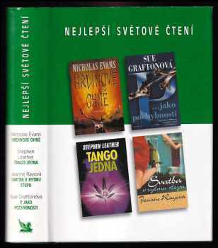 Nejlepší světové čtení : Hrdinové ohně + P jako pochybnosti + Tango jedna + Svatba v rytmu stepu - Sue Grafton, Nicholas Evans, Jeanne Ray, Stephen Leather (2003, Reader's Digest Výběr) - ID: 608150