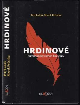Marek Pečenka: Hrdinové