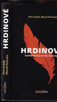 Marek Pečenka: Hrdinové