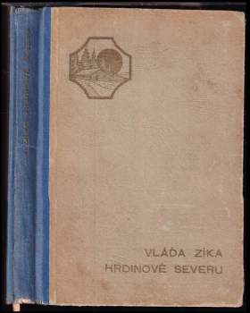 Vláďa Zíka: Hrdinové severu