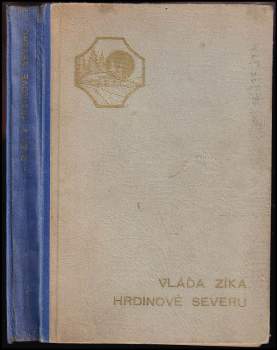 Vláďa Zíka: Hrdinové severu