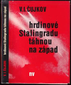 Hrdinové Stalingradu táhnou na západ