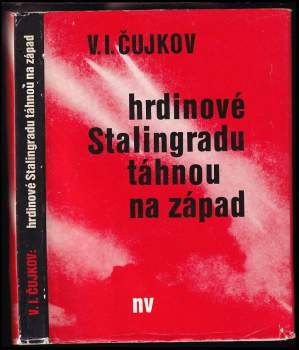 Hrdinové Stalingradu táhnou na západ