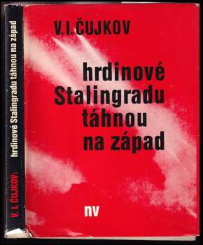 Hrdinové Stalingradu táhnou na západ