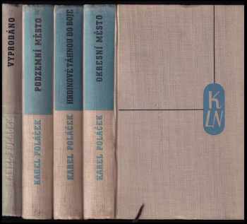 Okresní město + Hrdinové táhnou do boje + Podzemní město + Vyprodáno - Karel Poláček, Karel Poláček, Karel Poláček, Karel Poláček, Karel Poláček (1936, Nakladatelství Lidové noviny) - ID: 660252