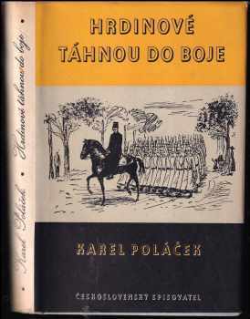 Karel Poláček: Hrdinové táhnou do boje