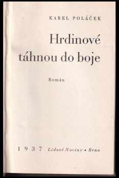 Karel Poláček: Hrdinové táhnou do boje : román