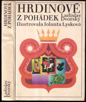 Ladislav Dvorský: Hrdinové z pohádek