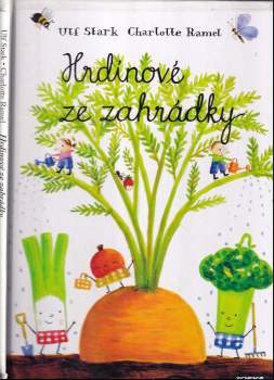 Hrdinové ze zahrádky