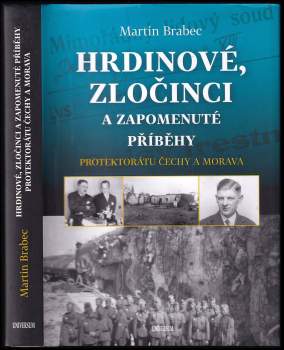 Hrdinové, zločinci a zapomenuté příběhy protektorátu Čechy a Morava